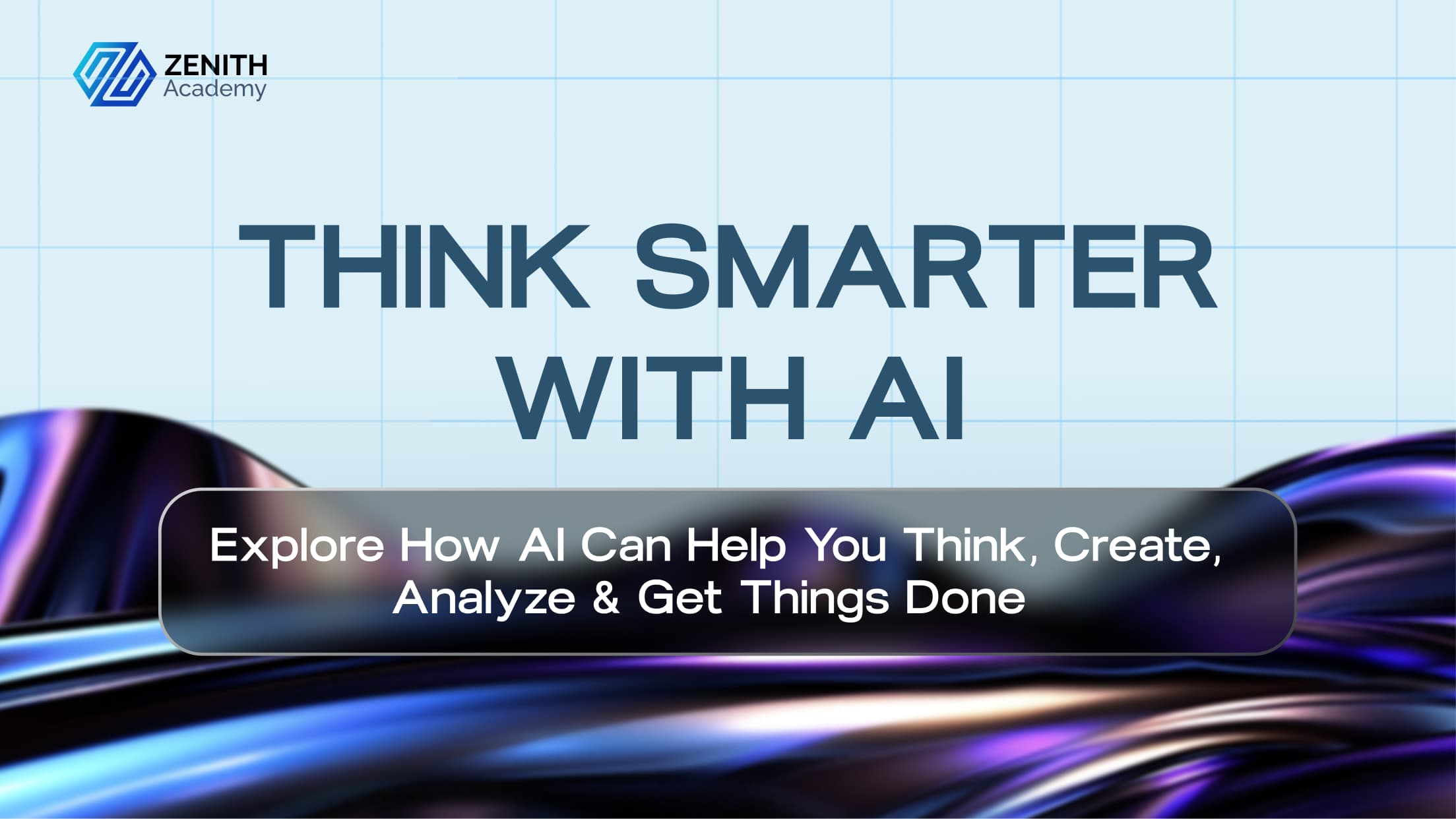 THINK SMARTER WITH AI